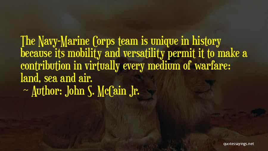 Land Sea And Air Quotes By John S. McCain Jr.