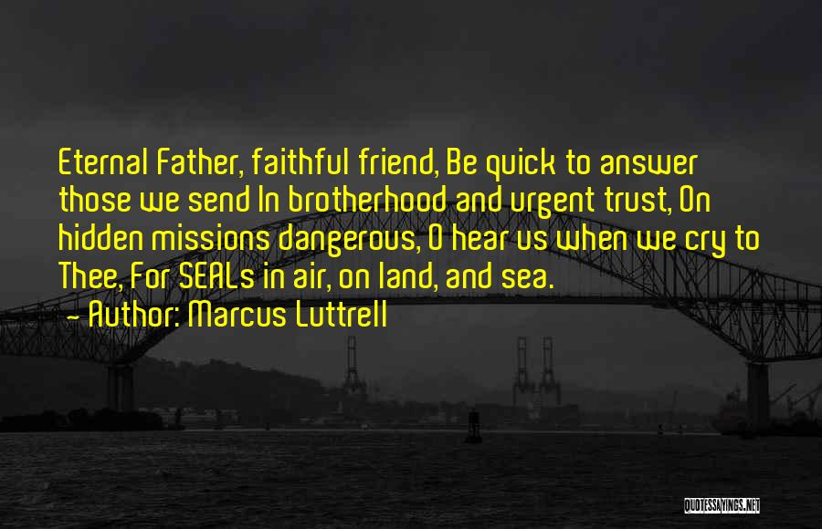 Land Sea And Air Quotes By Marcus Luttrell