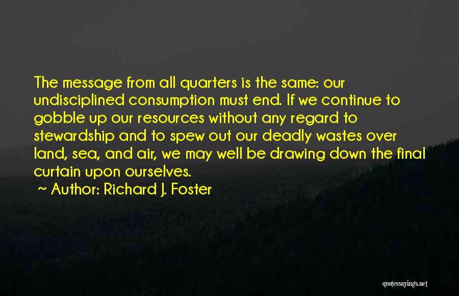 Land Sea And Air Quotes By Richard J. Foster
