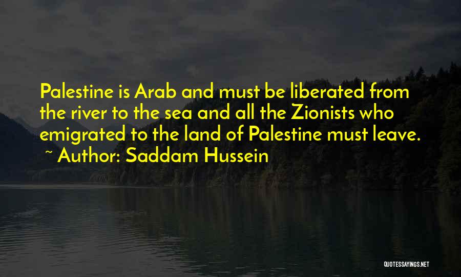 Land Sea Quotes By Saddam Hussein