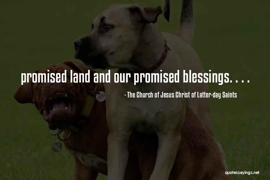 Land The Quotes By The Church Of Jesus Christ Of Latter-day Saints Land The Quotes By The Church Of Jesus Christ Of Latter-day Saints