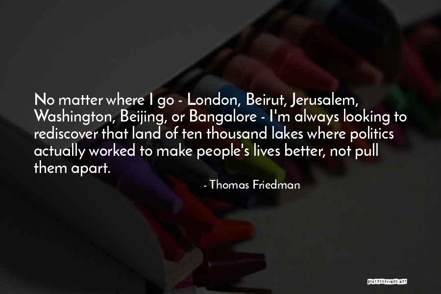 Land Washington Quotes By Thomas Friedman Land Washington Quotes By Thomas Friedman