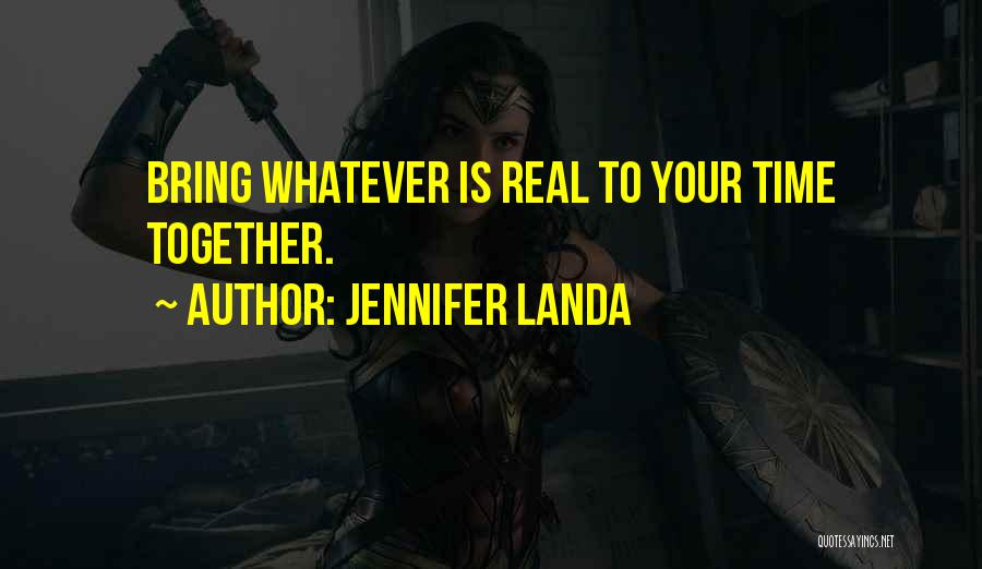 Landa Quotes By Jennifer Landa