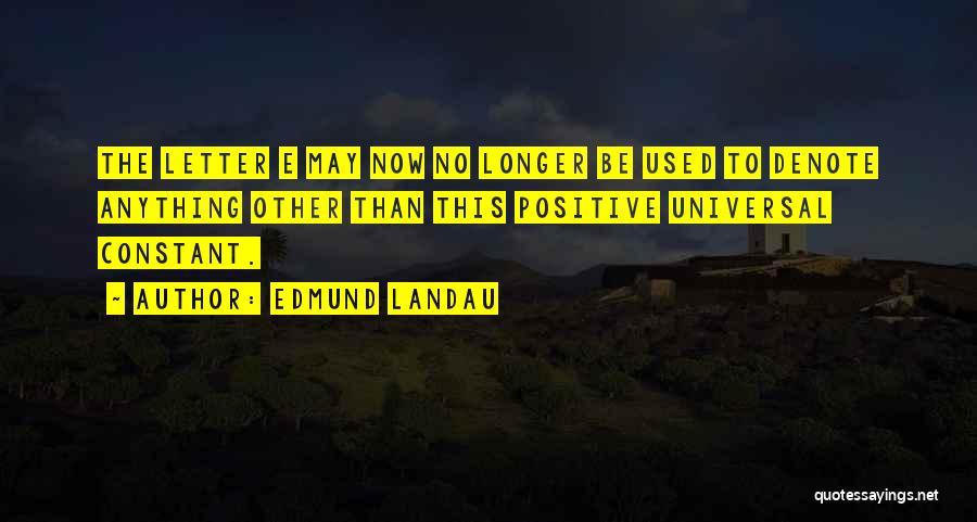 Landau Quotes By Edmund Landau