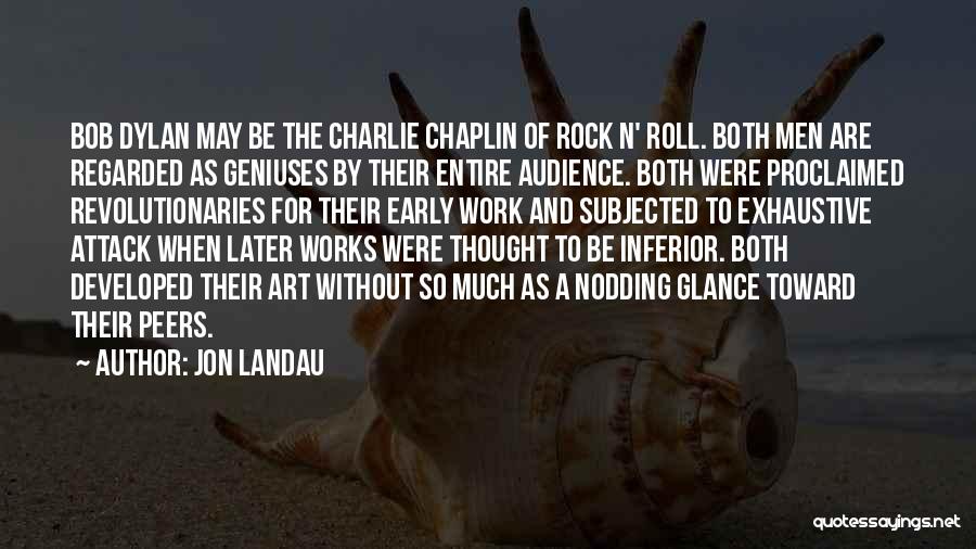 Landau Quotes By Jon Landau