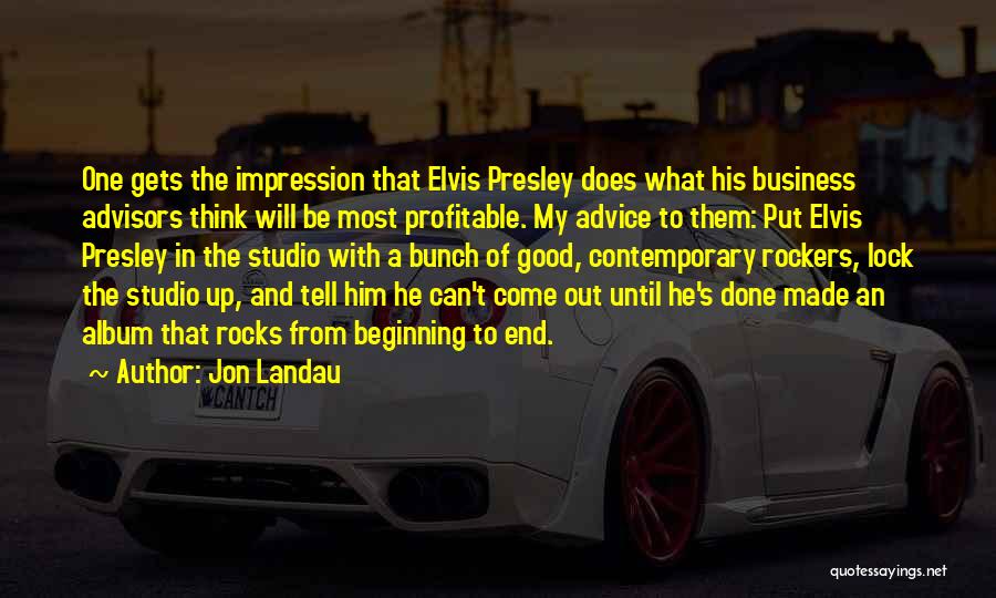 Landau Quotes By Jon Landau