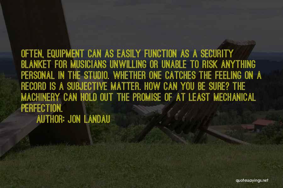 Landau Quotes By Jon Landau