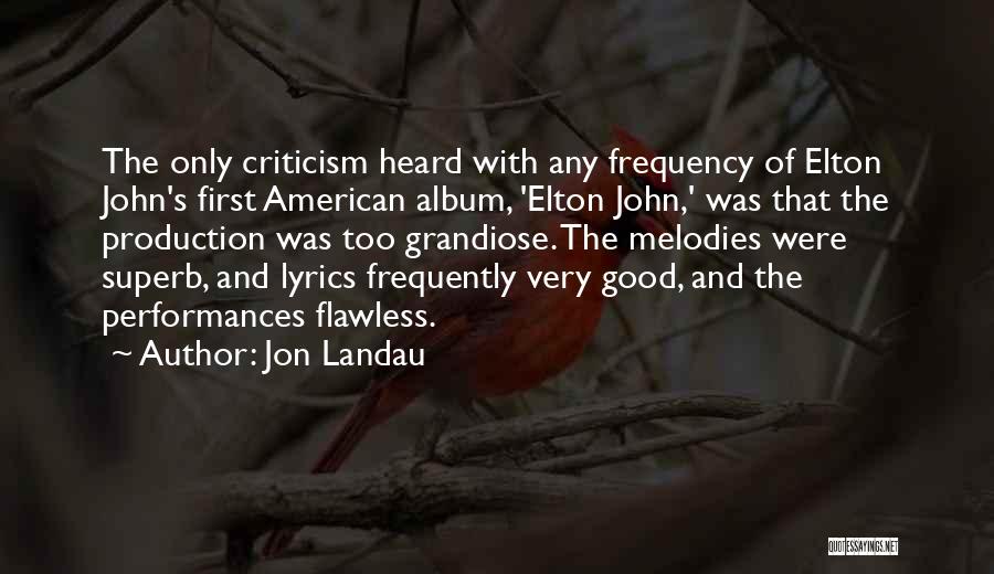 Landau Quotes By Jon Landau