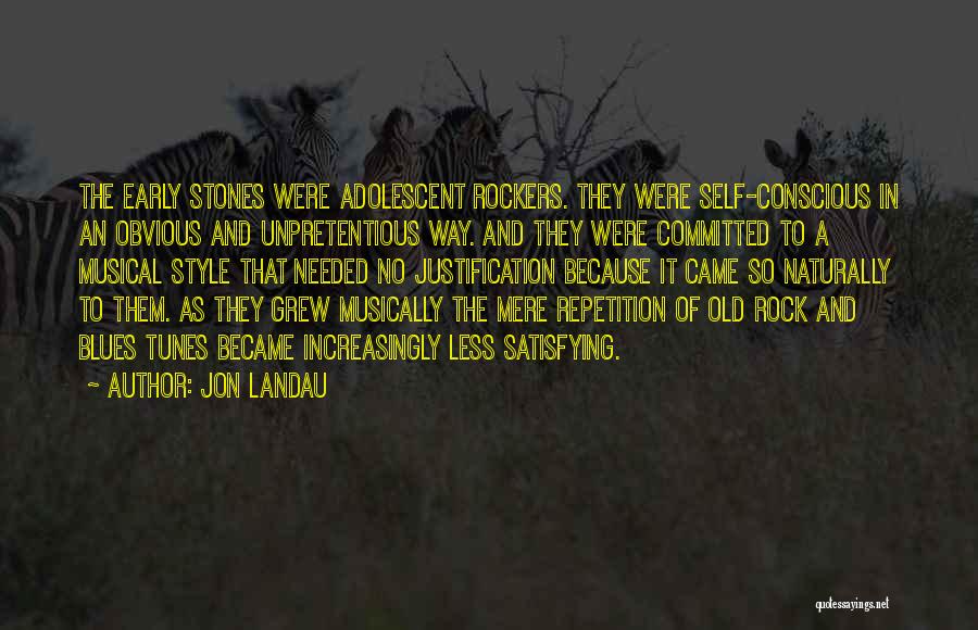 Landau Quotes By Jon Landau