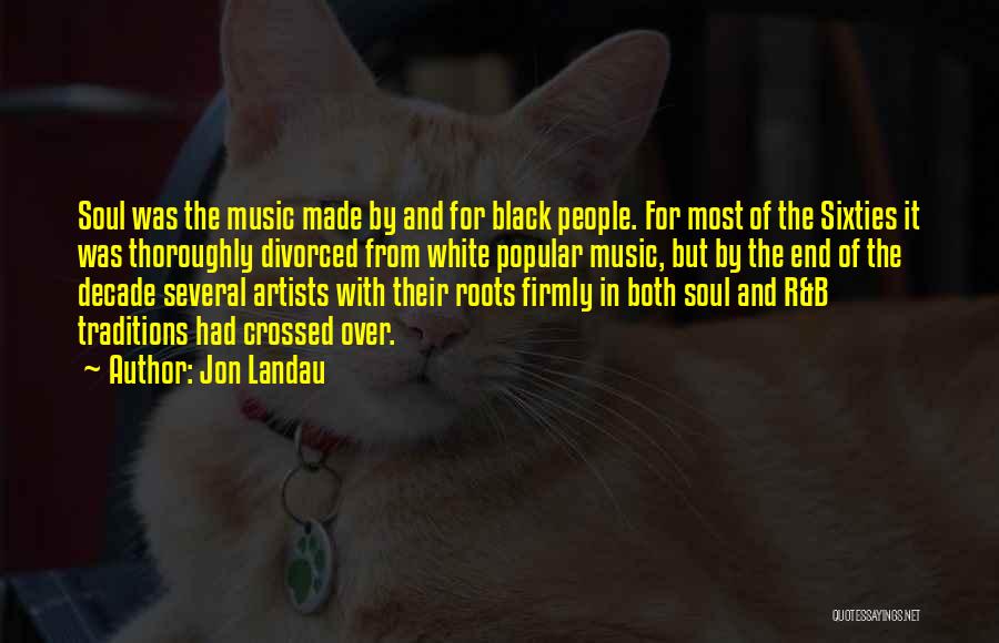 Landau Quotes By Jon Landau