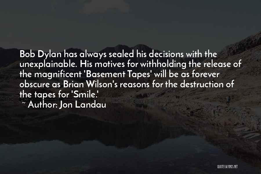 Landau Quotes By Jon Landau