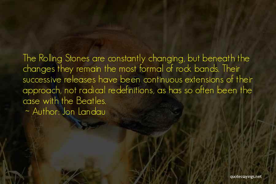 Landau Quotes By Jon Landau