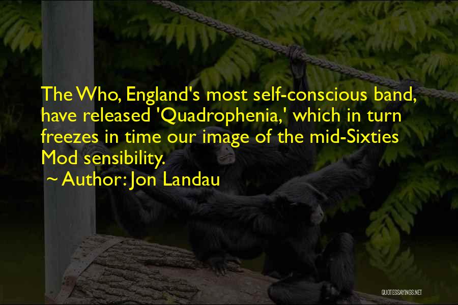 Landau Quotes By Jon Landau