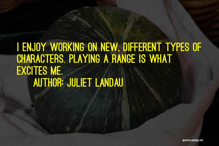 Landau Quotes By Juliet Landau