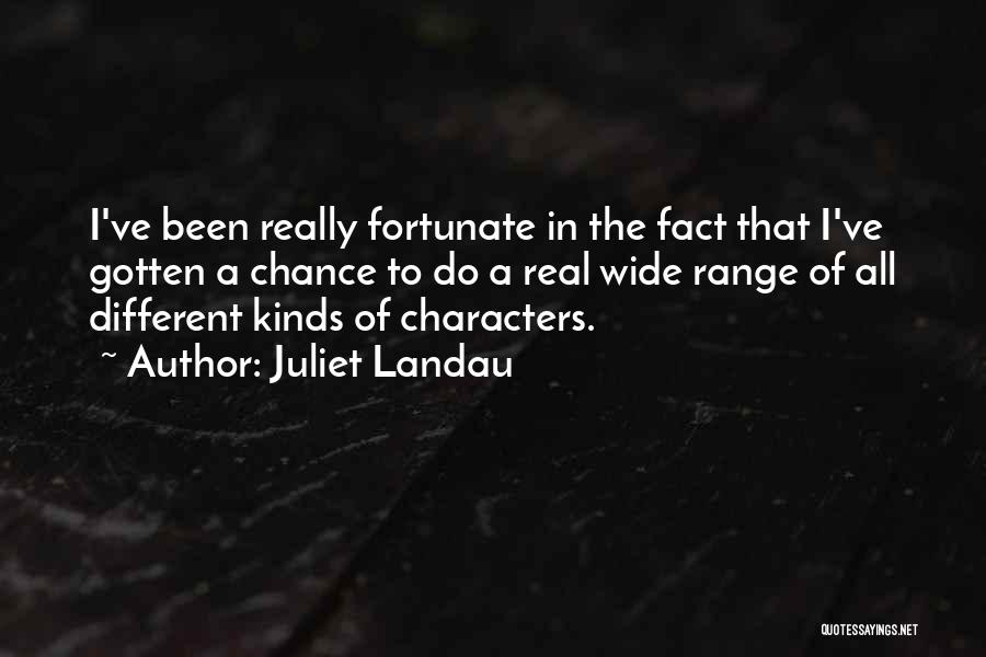 Landau Quotes By Juliet Landau