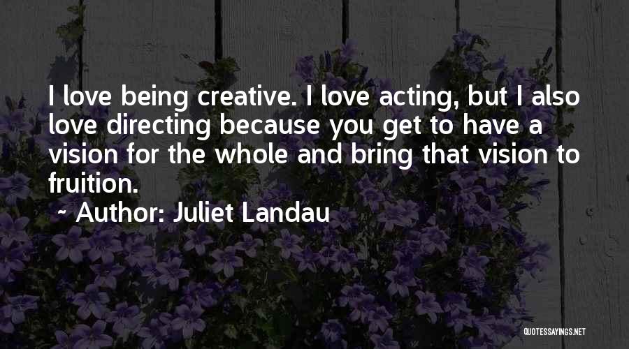 Landau Quotes By Juliet Landau