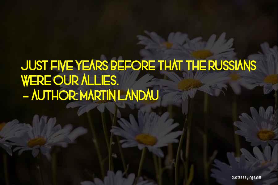 Landau Quotes By Martin Landau