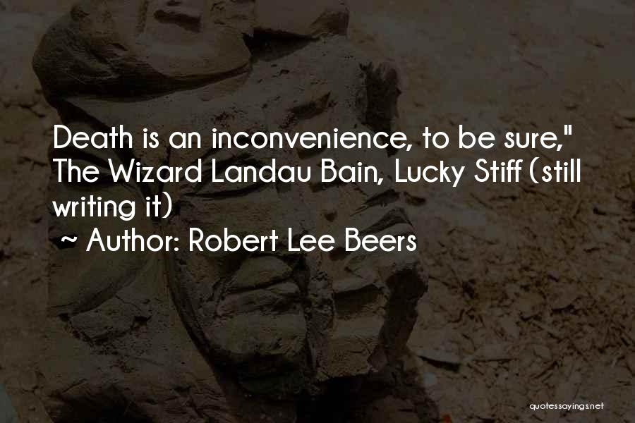 Landau Quotes By Robert Lee Beers