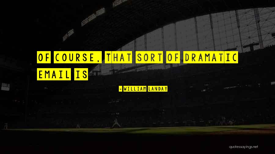 Landay William Quotes By William Landay