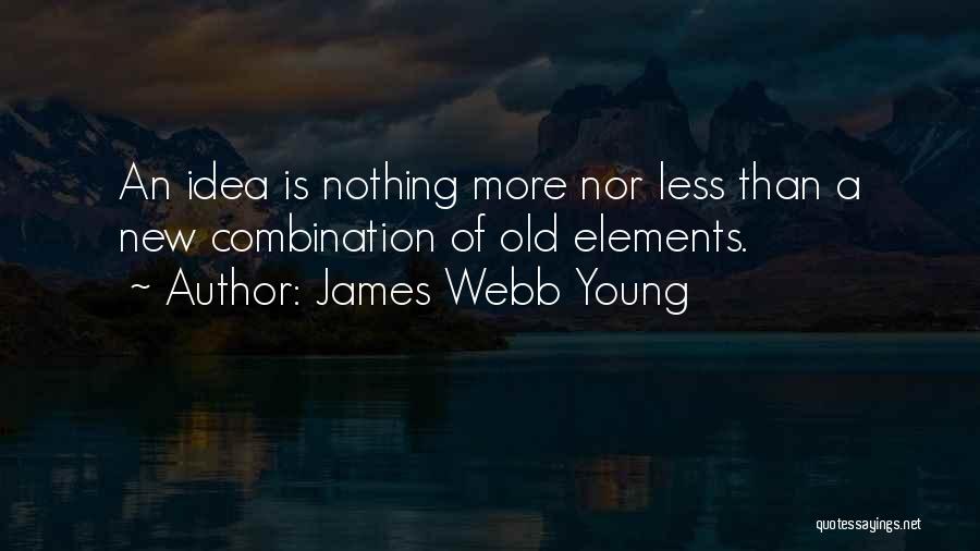 Landeen Bristol Quotes By James Webb Young