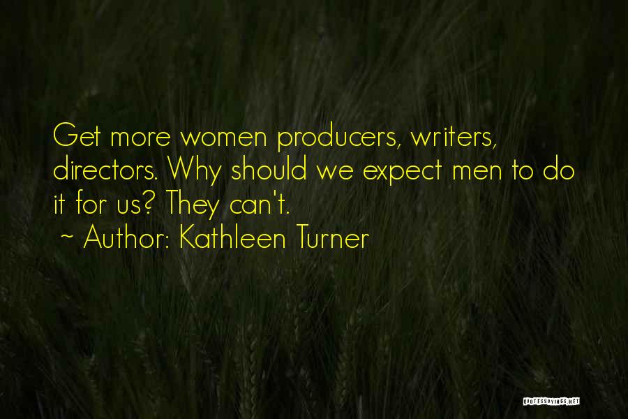 Landefeld Uab Quotes By Kathleen Turner
