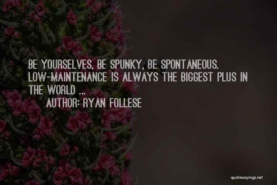 Landeka Quotes By Ryan Follese