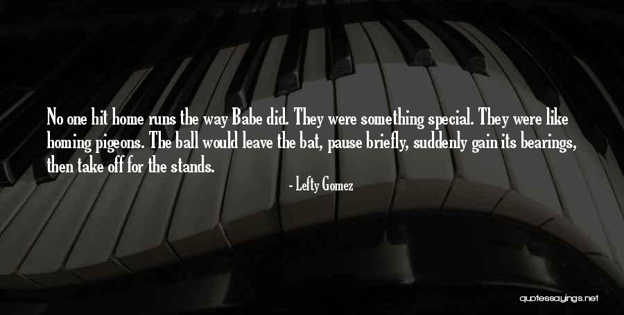 Landenberger Carolyn Quotes By Lefty Gomez Landenberger Carolyn Quotes By Lefty Gomez