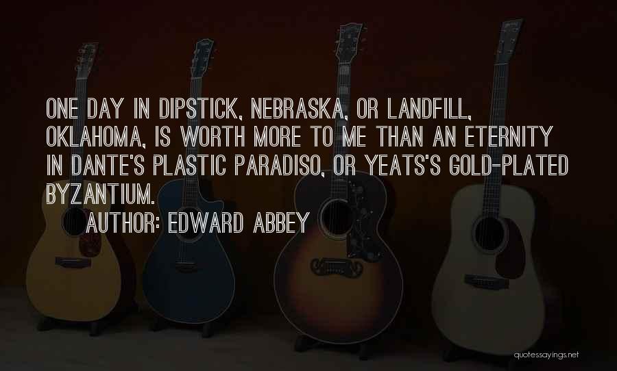 Landfill Quotes By Edward Abbey