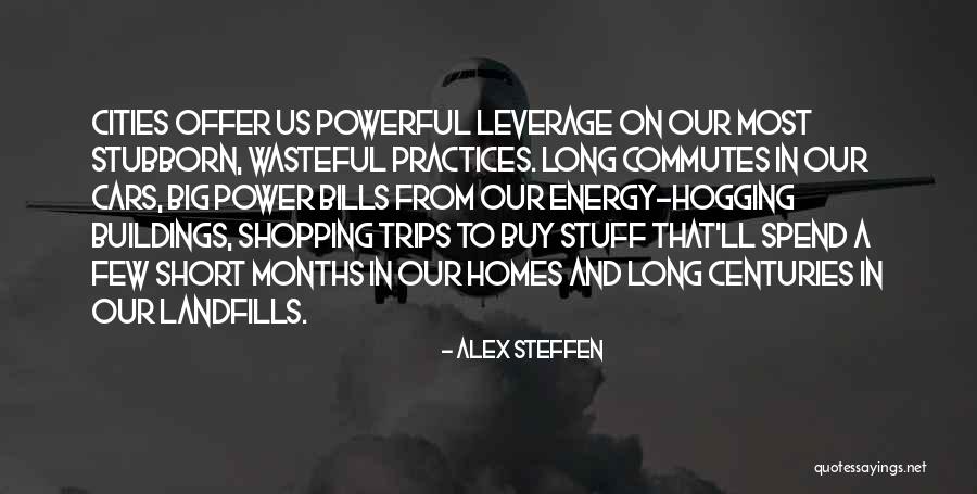 Landfills Quotes By Alex Steffen