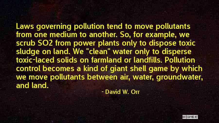 Landfills Quotes By David W. Orr