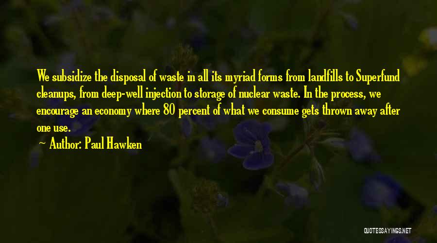 Landfills Quotes By Paul Hawken