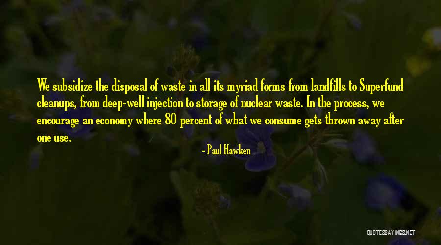 Landfills Quotes By Paul Hawken