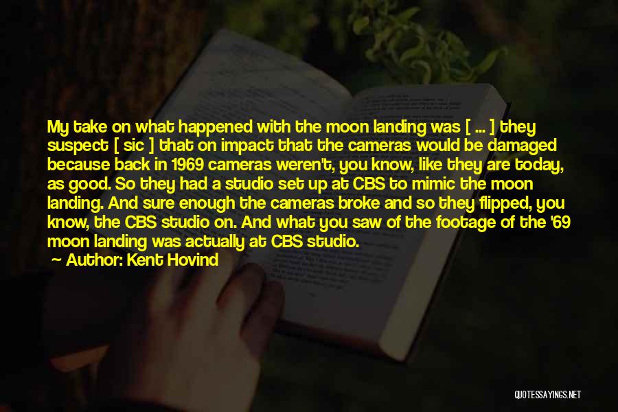 Landing On The Moon Quotes By Kent Hovind