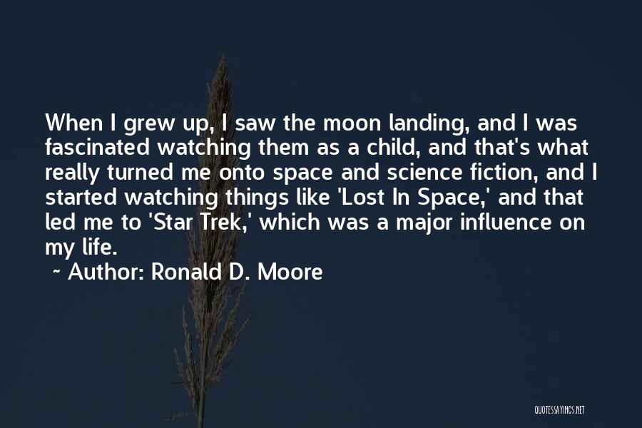 Landing On The Moon Quotes By Ronald D. Moore