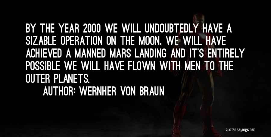 Landing On The Moon Quotes By Wernher Von Braun