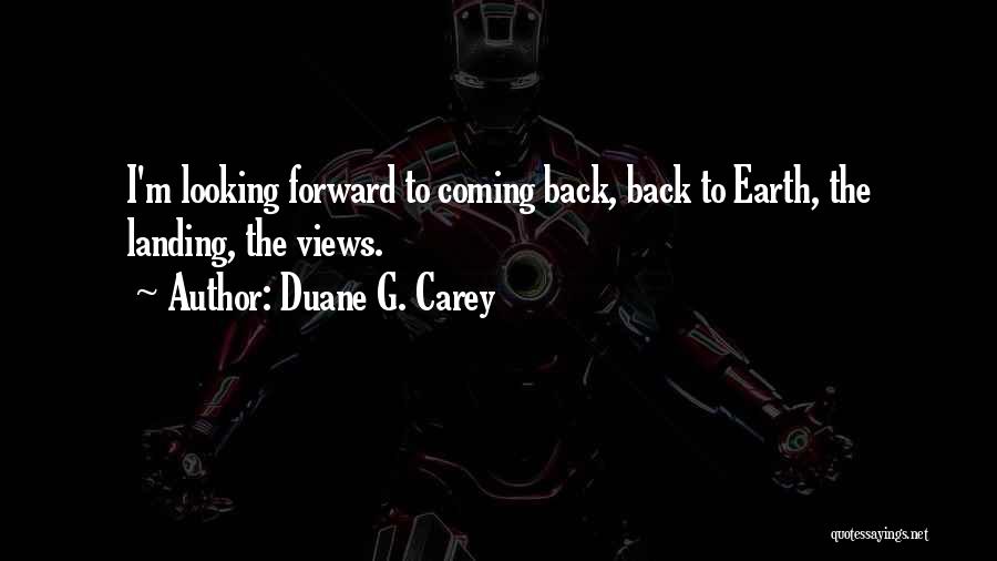 Landing Quotes By Duane G. Carey