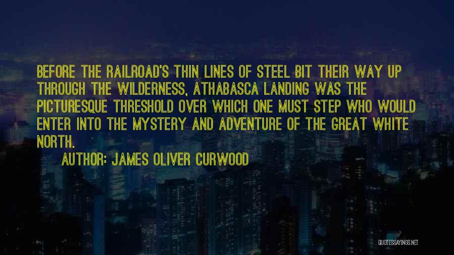 Landing Quotes By James Oliver Curwood