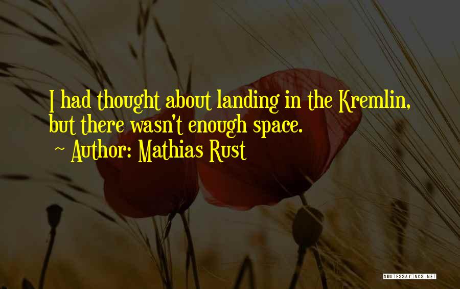 Landing Quotes By Mathias Rust