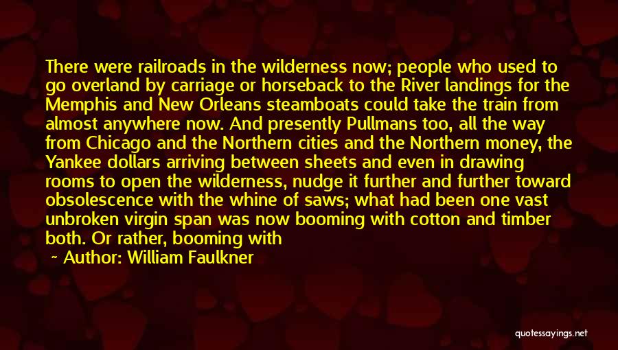 Landings Quotes By William Faulkner