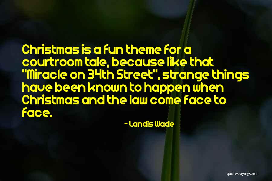 Landis Wade Quotes 177881