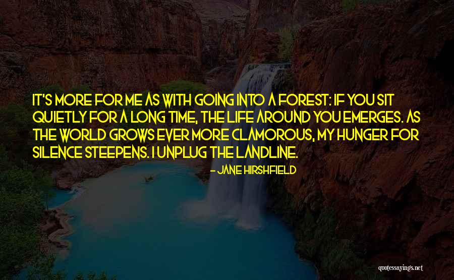 Landline Quotes By Jane Hirshfield