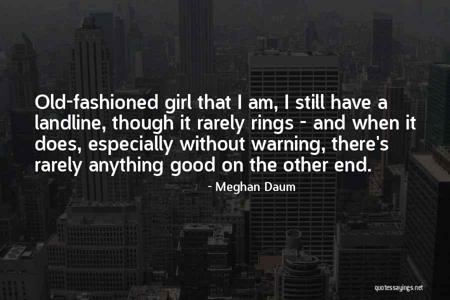 Landline Quotes By Meghan Daum