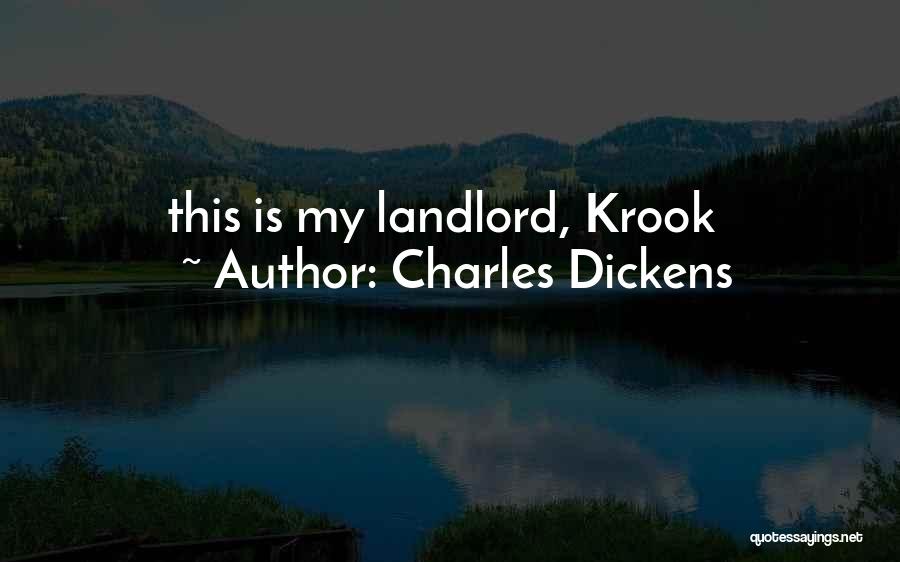 Landlord Quotes By Charles Dickens