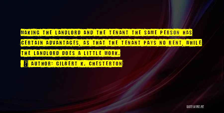 Landlord Quotes By Gilbert K. Chesterton
