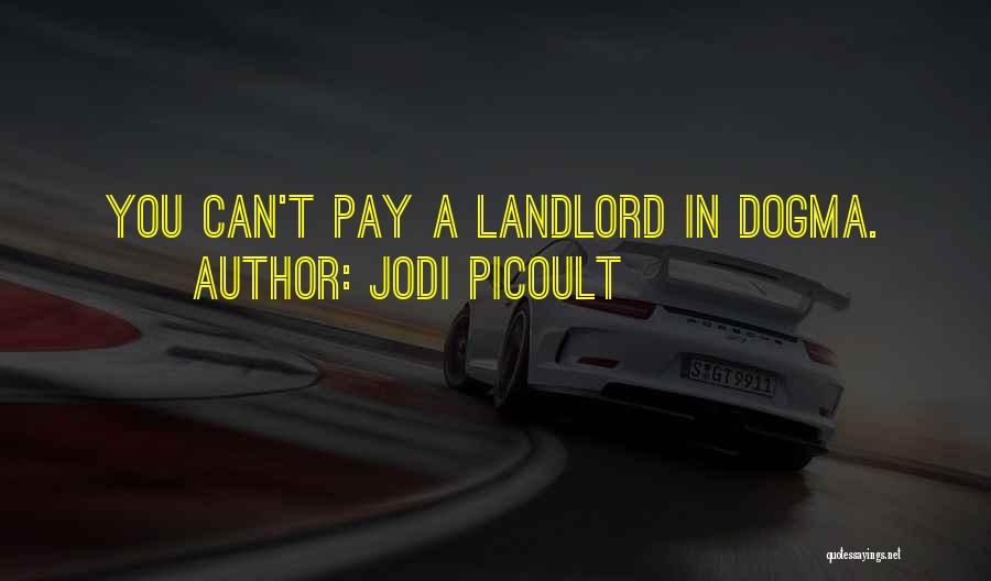 Landlord Quotes By Jodi Picoult