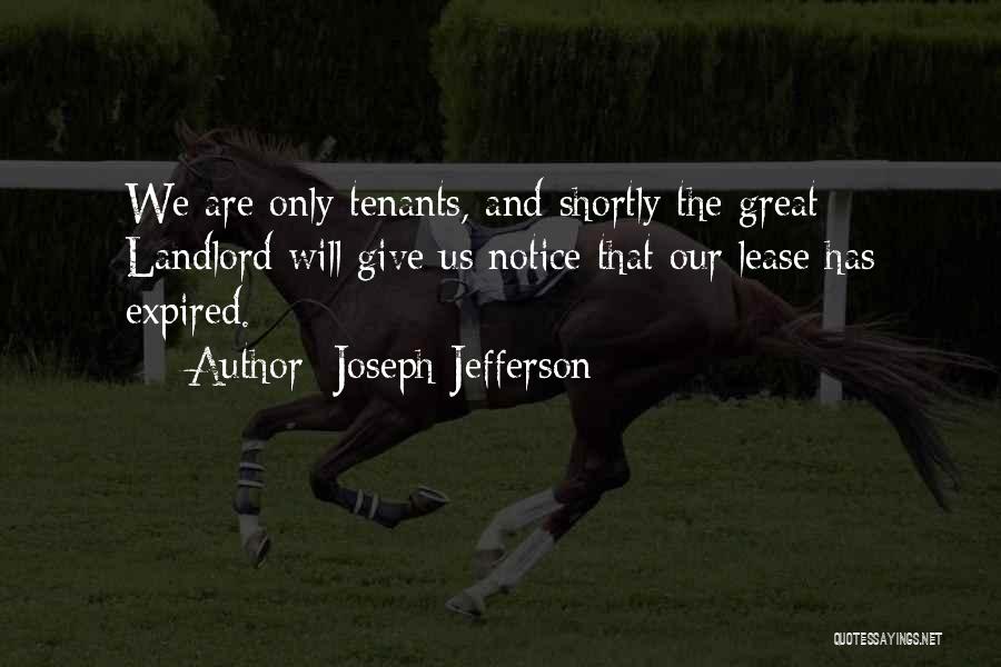 Landlord Quotes By Joseph Jefferson