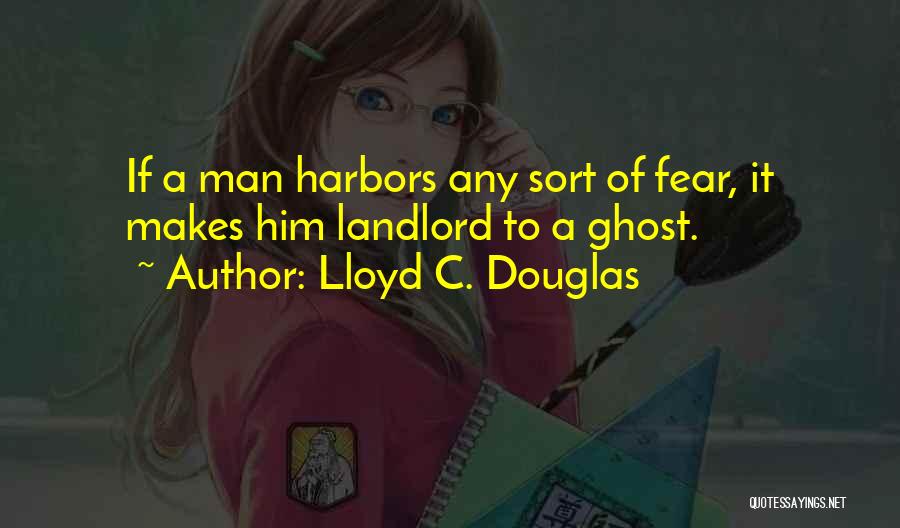 Landlord Quotes By Lloyd C. Douglas