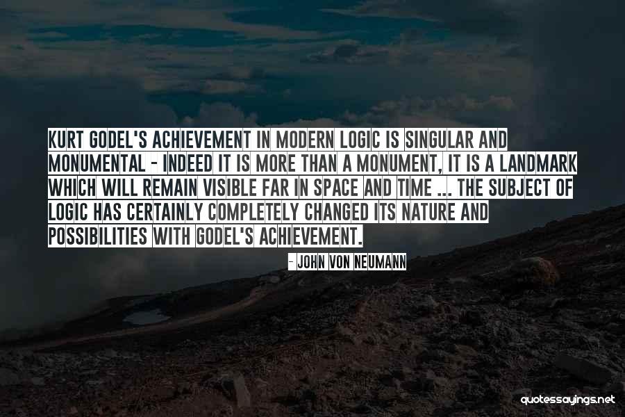 Landmark Achievement Quotes By John Von Neumann