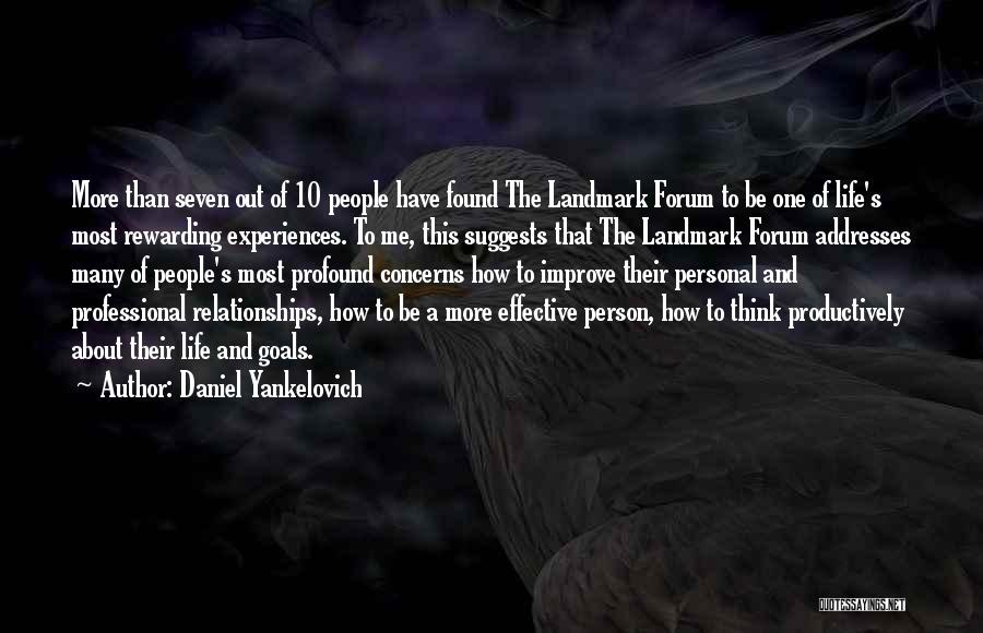 Landmark Forum Quotes By Daniel Yankelovich