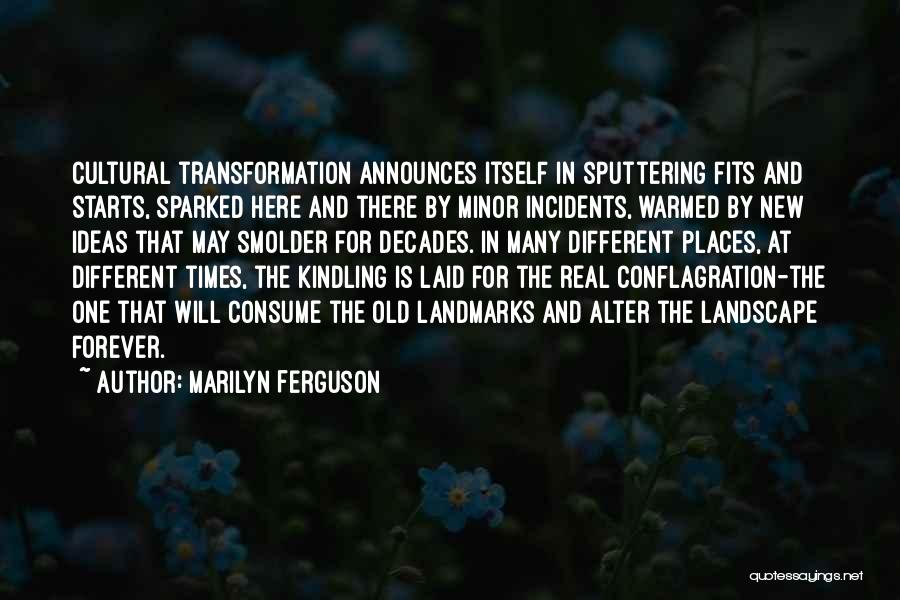 Landmarks Quotes By Marilyn Ferguson